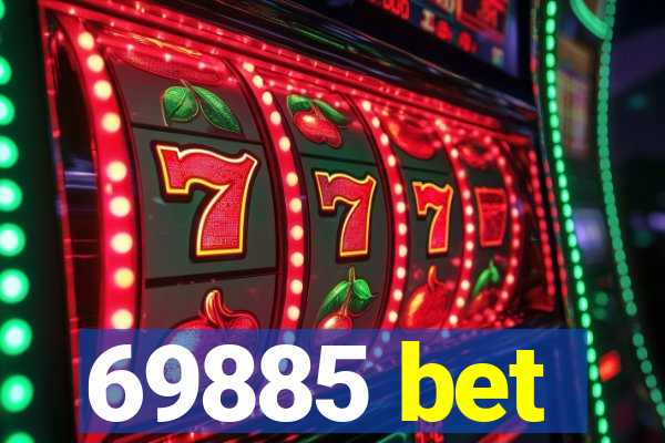 69885 bet